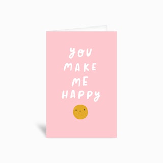 You Make Me Happy Greetings Card