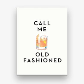 Call Me Old Fashioned Canvas Print