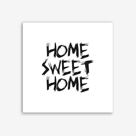Home Sweet Home Square (White) Art Print