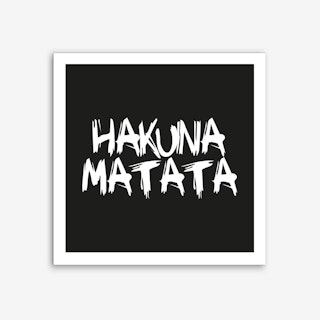 Hakuna Matata Square (Black) Art Print