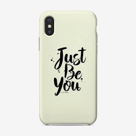 Just Be You Phone Case