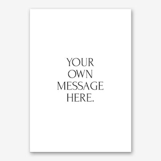 Your Message Classic Personalised Art Print