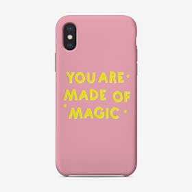 You Are Made Of Magic Phone Case