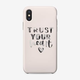 Trust Your Heart Phone Case