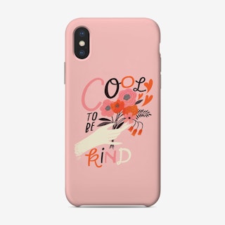 Cool To Be Kind Phone Case