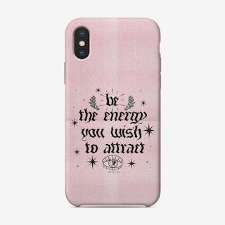 Be The Energy You Wish To Attract Pink Phone Case