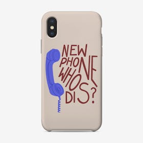 New Phone Who Dis Phone Case