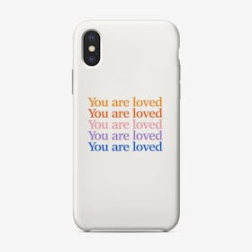 You Are Loved Phone Case