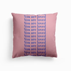 You Are Loved Pink Canvas Cushion