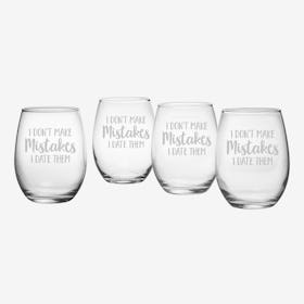 I Don't Make Mistakes Stemless Wine Glass - Set of 4