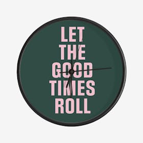 Good Times Roll Clock