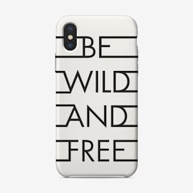 Be Wild & Free - White iPhone Case