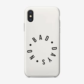 No Bad Days iPhone Case