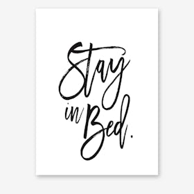 Stay In Bed Art Print