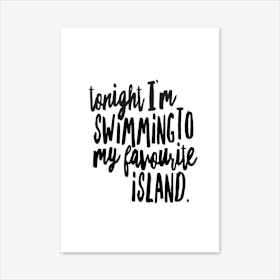 Tonight I'M Swimming Art Print