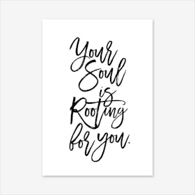 Your Soul Is Rooting Art Print
