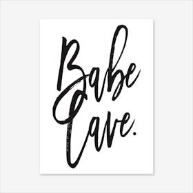 Babe Cave Art Print