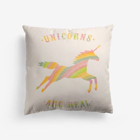Unicorns Are Real Cushion