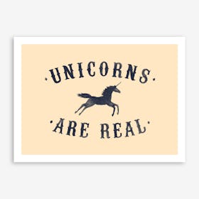 Unicorns Are Real Ii Art Print