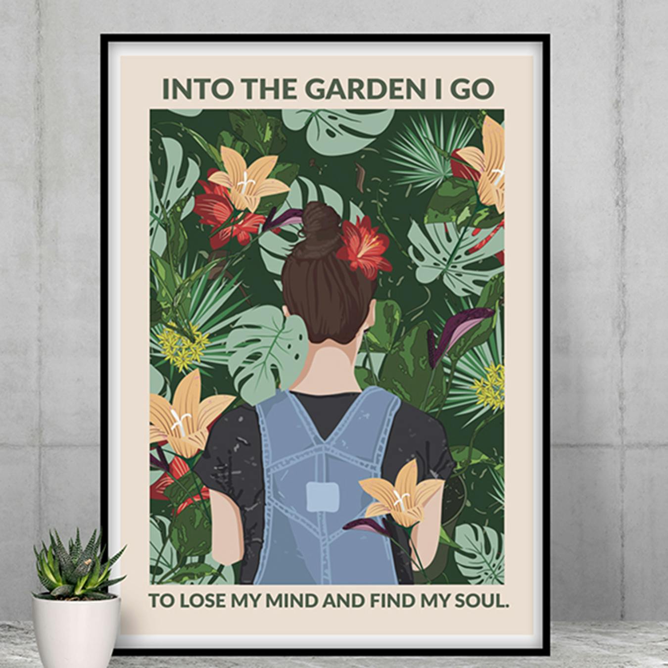 Into The Garden I Go To Lose My Mind And Find My Soul Poster Gift Art Print 