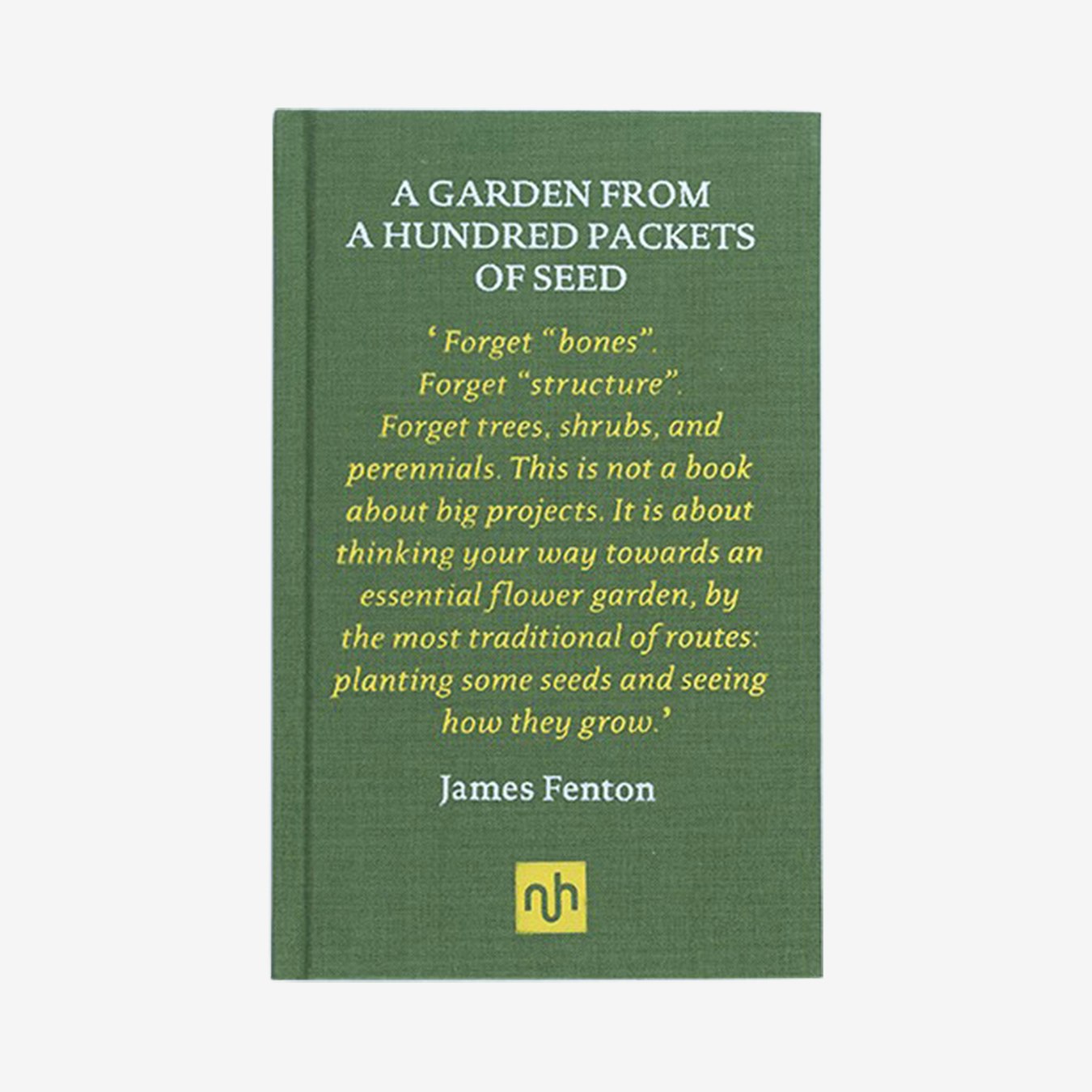 A Garden from a Hundred Packets of Seed - Hardback Book by Notting Hill Editions