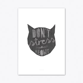 No Stress Art Print