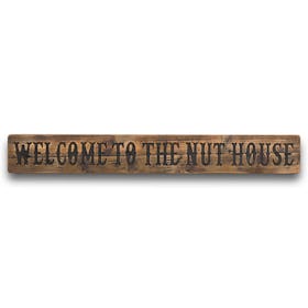 Nut House Wooden Message Plaque - Rustic