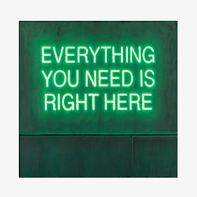 Everything You Need Is Right Here Neon Square Art Print