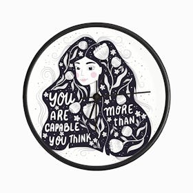 You Are More Capable Than You Think Handlettering With A Beautiful Girl And Flowers Clock