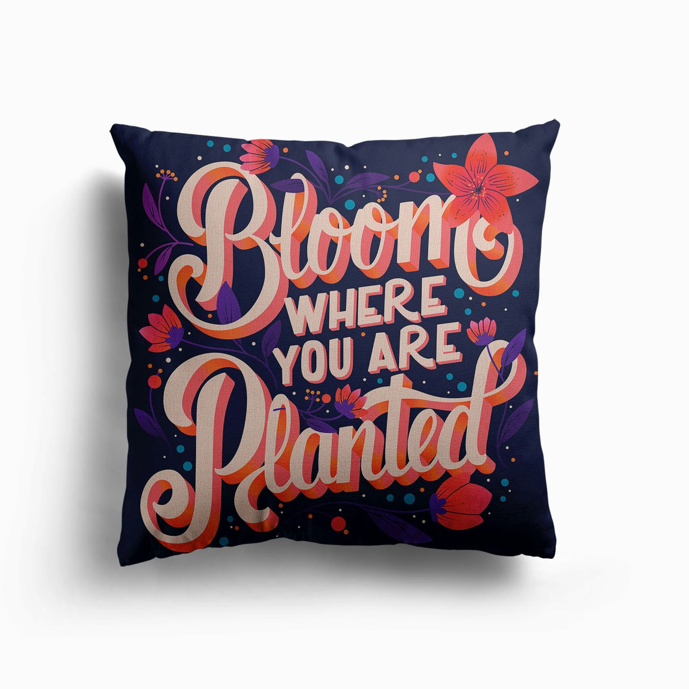 Bloom Where You Are Planted Hand Lettering With Flowers On Purple Canvas Cuscino