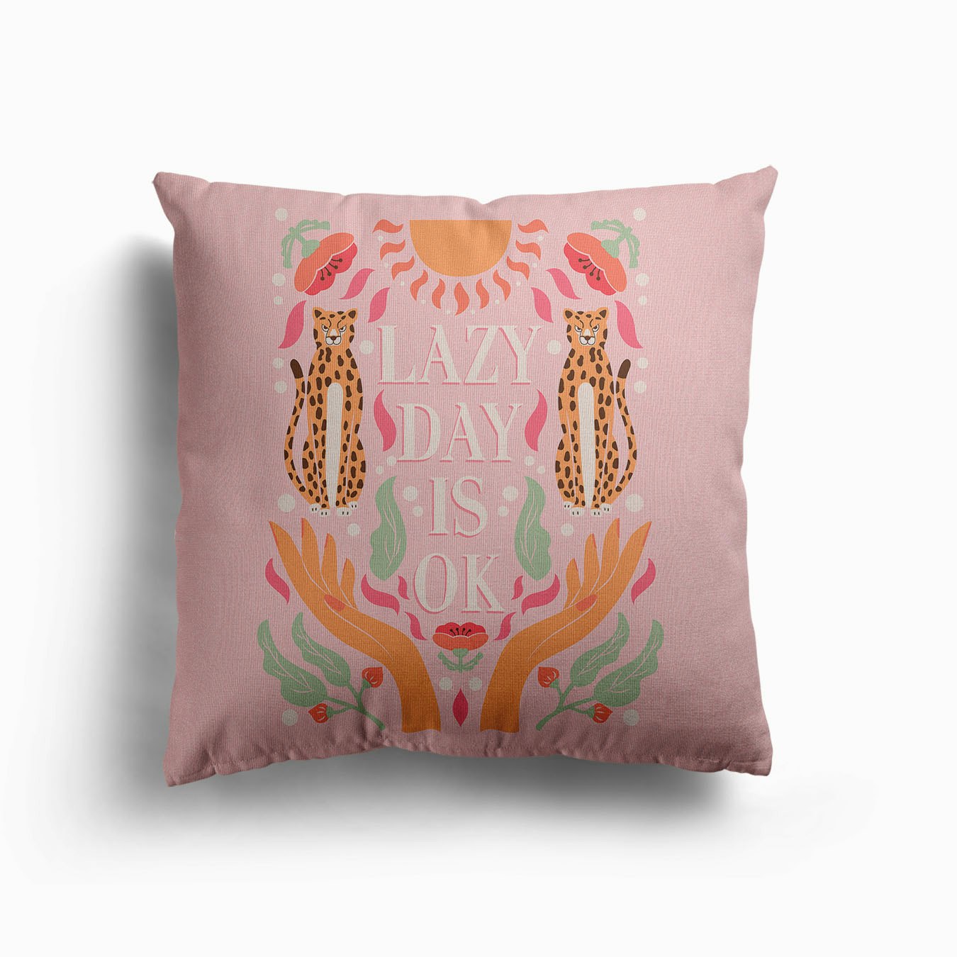 Lazy Day Is Ok Typography With Cheetahs, Open Hands And Florals On Pink Canvas Cuscino