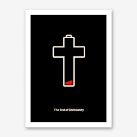 The end of Christianity Art Print