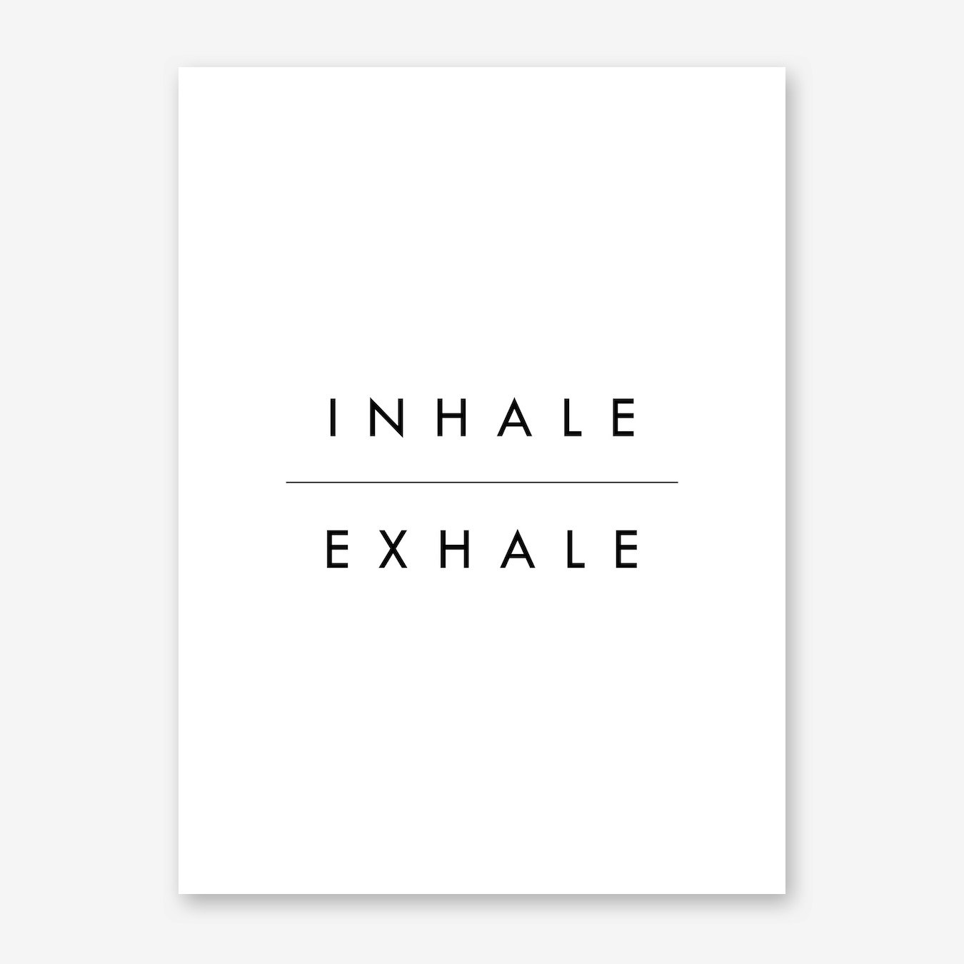 Inhale Exhale Inhale Exhale