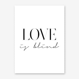 Love Is Blind Art Print