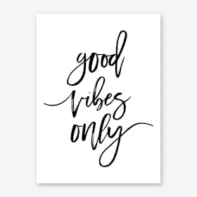 Good Vibes Only Art Print