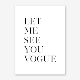 Let Me See You Vogue Art Print