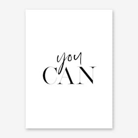 You Can Art Print