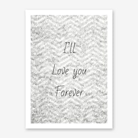 Love Forever Art Print