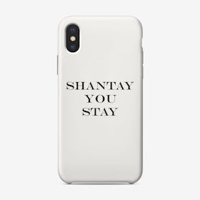 Shantay You Stay Phone Case