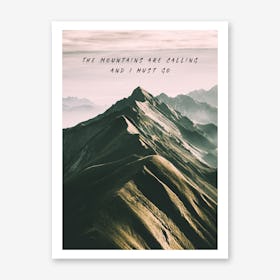 The Mountains are calling Art Print