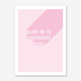 Reintroduce Myself - Light Pink (X Us Berlin) Art Print