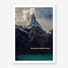 The Mountain Is Calling Art Print