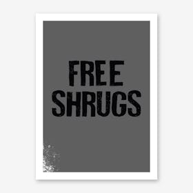 Free Shrugs Art Print