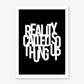 Reality Black Art Print