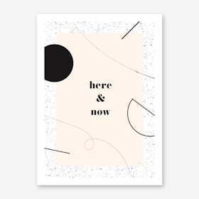Here and now Art Print