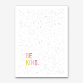 Be Kind Art Print