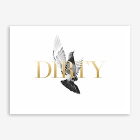 Dirty Birdy Art Print
