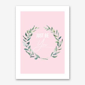 Be You Pink Background Art Print