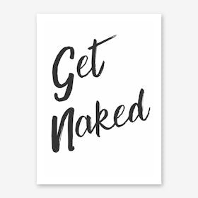 Get Naked Art Print