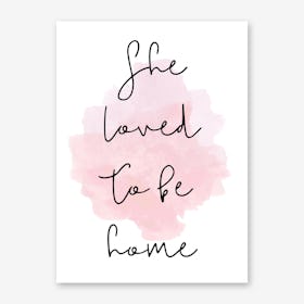 She Loved To Be Home Art Print